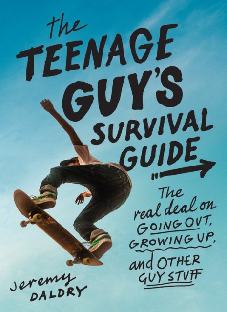 The Teenage Guy's Survival Guide by Jeremy Daldry